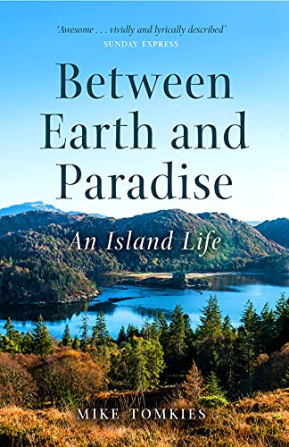 Stock image for Between Earth and Paradise: An Island Life for sale by AwesomeBooks