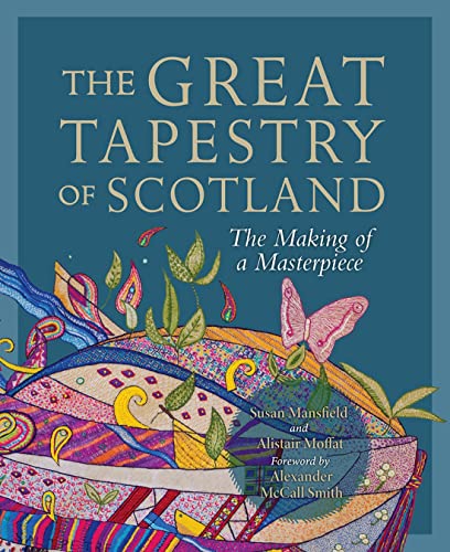 Beispielbild fr The Great Tapestry of Scotland: The Making of a Masterpiece zum Verkauf von Book Bunker USA