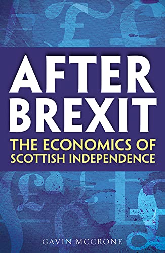 Beispielbild fr After Brexit: The Economics of Scottish Independence zum Verkauf von Books From California