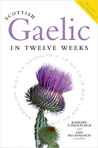 Stock image for Scottish Gaelic in Twelve Weeks: With Audio Download (English, Celtic Languages and Scots Gaelic Edition) for sale by Books From California