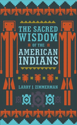 The Sacred Wisdom of the American Indians (9781780280134) by Zimmerman, Larry J.