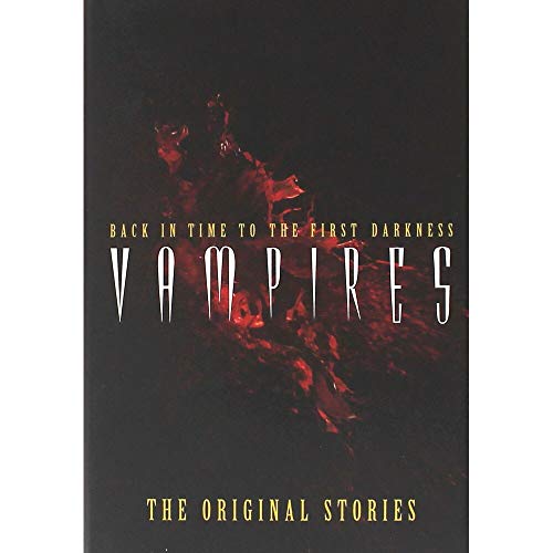 Stock image for Vampires: Back in Time to the First Darkness - The Original Stories for sale by Archer's Used and Rare Books, Inc.