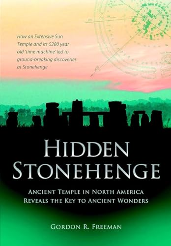 9781780280950: Hidden Stonehenge: Ancient Temple in North America Reveals the Key to Ancient Wonders