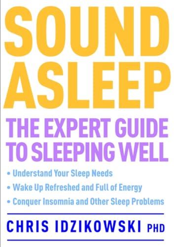 Beispielbild fr Sound Asleep : The Expert Guide to Sleeping Well zum Verkauf von Better World Books