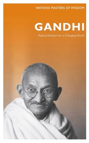 Beispielbild fr Gandhi (Masters of Wisdom Series): Radical Wisdom for Changing the World: 3 zum Verkauf von WorldofBooks