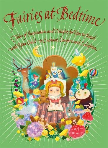 9781780283852: Fairies at Bedtime: Tales of Inspiration and Delight for You to Read With Your Child to Enchant, Comfort and Enlighten