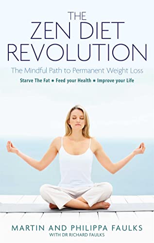 Stock image for The Zen Diet Revolution: The Mindful Path to Permanent Weight Loss for sale by AwesomeBooks