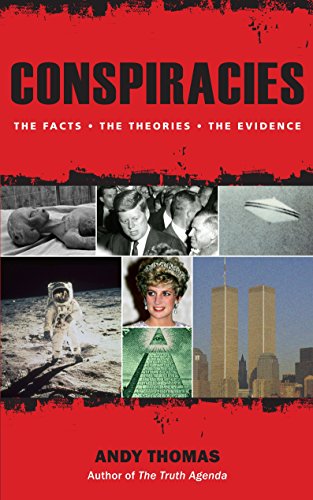Stock image for Conspiracies: The Facts. The Theories. The Evidence: The Truth Behind the Theories for sale by WorldofBooks
