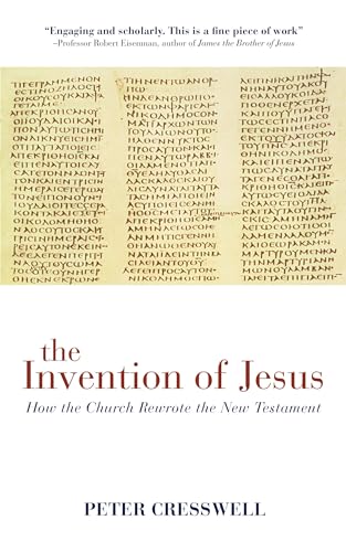 Stock image for The Invention of Jesus: How the Church Rewrote the New Testament for sale by Callaghan Books South