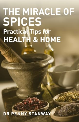 Beispielbild fr The Miracle of Spices: Practical Tips for Health and Home zum Verkauf von Anybook.com