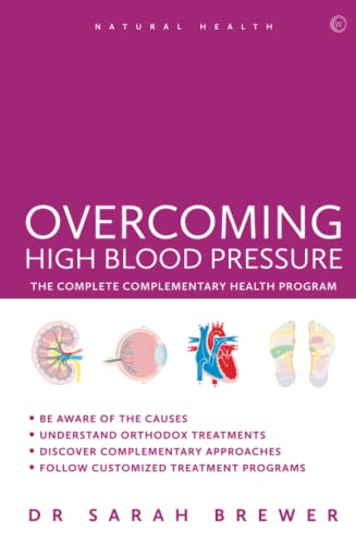 Imagen de archivo de Overcoming High Blood Pressure : The Complete Complementary Health Program a la venta por Better World Books Ltd