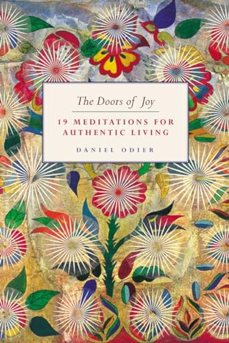 Stock image for The Doors of Joy: 19 Meditations for Authentic Living for sale by ThriftBooks-Atlanta