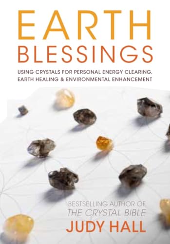 Stock image for Earth Blessings: Using Crystals for Personal Energy Clearing, Earth Healing & Environmental Enhancement for sale by ThriftBooks-Atlanta