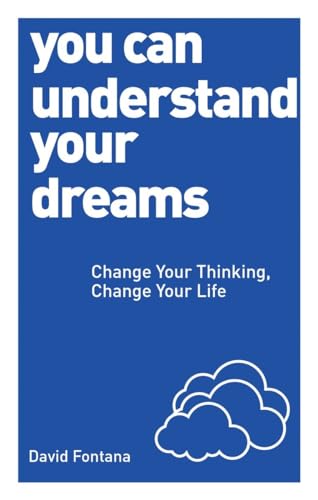 Beispielbild fr You Can Understand Your Dreams: Change Your Thinking, Change Your Life zum Verkauf von WorldofBooks