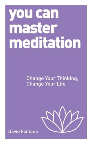 Stock image for You Can Master Meditation: Change Your Mind, Change Your Life for sale by WorldofBooks