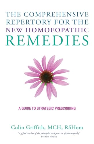 9781780287997: The Comprehensive Repertory for the New Homeopathic Remedies: A Guide to Strategic Prescribing