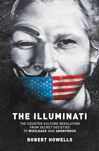 9781780288727: The Illuminati: The Counter Culture Revolution-From Secret Societies to Wilkileaks and Anonymous