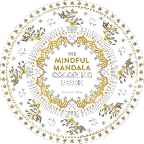 Beispielbild fr The Mindful Mandala Coloring Book : Inspiring Designs for Contemplation, Meditation and Healing zum Verkauf von Better World Books