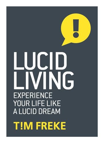 Stock image for Lucid Living: Experience Your Life Like a Lucid Dream for sale by BooksRun