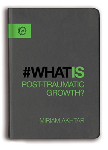 Beispielbild fr What is Post-Traumatic Growth?: The Journey from Adversity to Growth zum Verkauf von BooksRun