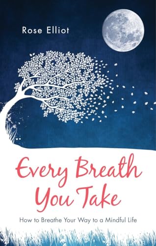 Beispielbild fr Every Breath You Take : How to Breathe Your Way to a Mindful Life zum Verkauf von Better World Books