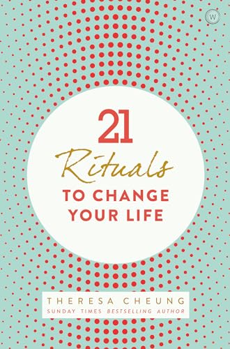 Beispielbild fr 21 Rituals to Change Your Life: Daily Practices to Bring Greater Inner Peace and Happines zum Verkauf von ZBK Books