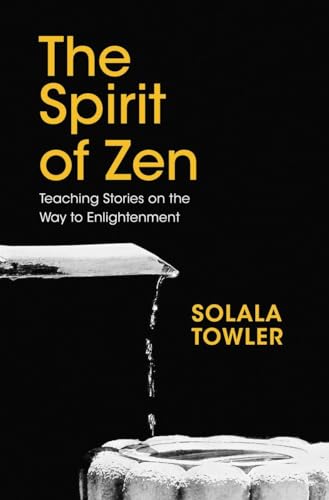 Stock image for The Spirit of Zen : Teaching Stories on the Way to Enlightenment for sale by Better World Books