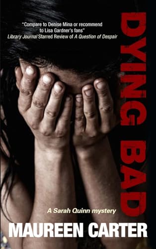 Beispielbild fr Dying Bad: 3 (A Sarah Quinn Mystery) zum Verkauf von WorldofBooks