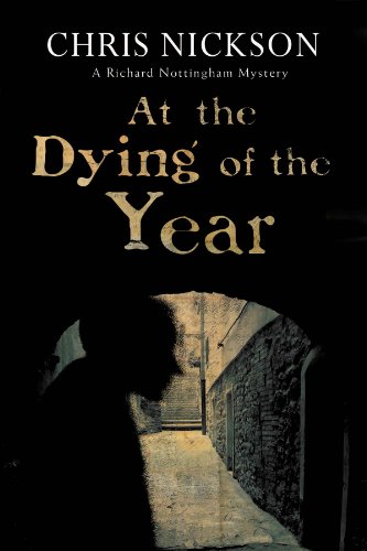 At the Dying of the Year (A Richard Nottingham Mystery)