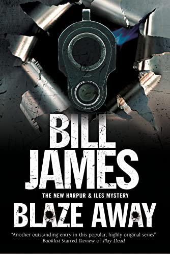 Blaze Away: A British police procedural (A Harpur & Iles Mystery)