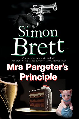 Stock image for Mrs Pargeter's Principle: A cozy mystery featuring the return of Mrs Pargeter (A Mrs Pargeter Mystery) for sale by SecondSale