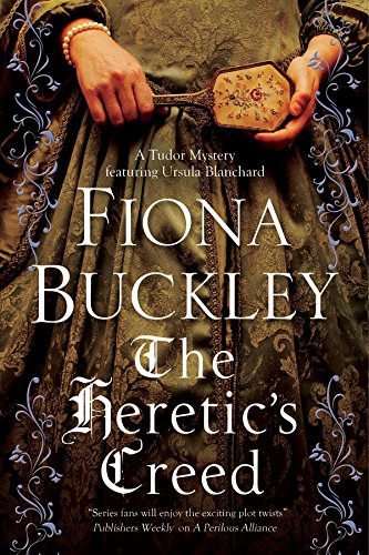 Beispielbild fr Heretic's Creed, The: An Elizabethan mystery (An Ursula Blanchard Elizabethan Mystery) zum Verkauf von Lakeside Books