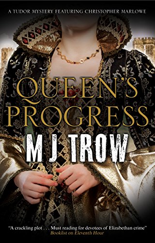 9781780291048: Queen's Progress: A Tudor mystery: 9 (A Kit Marlowe Mystery)