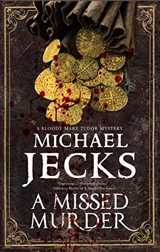 9781780291086: Missed Murder, A (A Bloody Mary Tudor Mystery, 3)