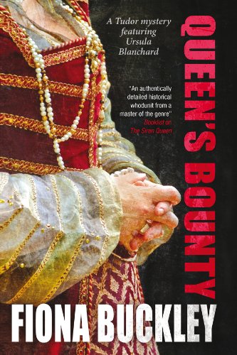 Queen's Bounty (A Tudor mystery featuring Ursula Blanchard, 10) (9781780295275) by Buckley, Fiona