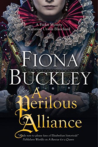 Stock image for Perilous Alliance, A (An Ursula Blanchard Elizabethan Mystery, 13) for sale by Orion Tech