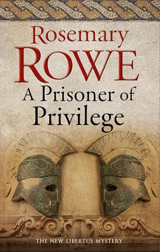 Beispielbild fr A Prisoner of Privilege: 18 (A Libertus Mystery of Roman Britain) zum Verkauf von WorldofBooks