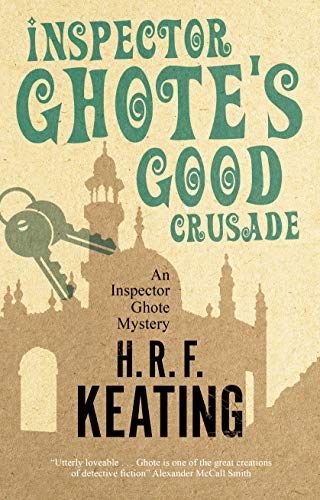 Stock image for Inspector Ghote's Good Crusade (An Inspector Ghote Mystery) for sale by WorldofBooks