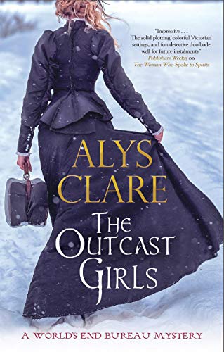 Imagen de archivo de The Outcast Girls (A World  s End Bureau Victorian Mystery, 2) a la venta por PlumCircle