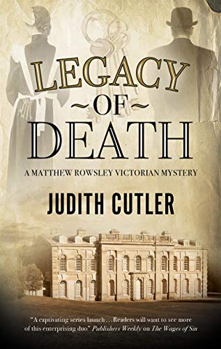 Beispielbild fr Legacy of Death (A Harriet & Matthew Rowsley Victorian mystery, 2) zum Verkauf von PlumCircle