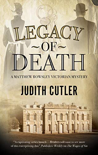 Imagen de archivo de Legacy of Death (A Harriet & Matthew Rowsley Victorian mystery, 2) a la venta por PlumCircle