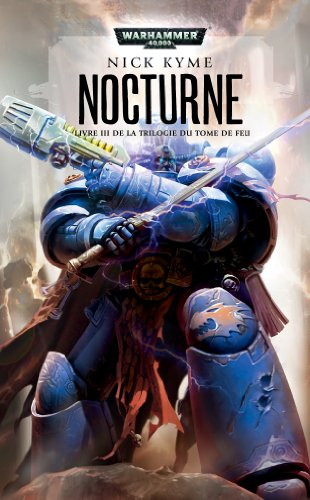 Beispielbild fr La Trilogie Du Tome De Feu. Vol. 3. Nocturne zum Verkauf von RECYCLIVRE