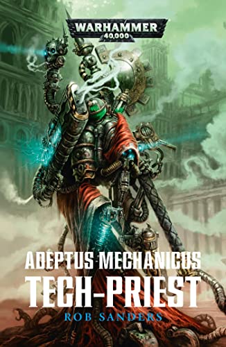 9781780303215: Adeptus Mechanicus : Tech-Priest