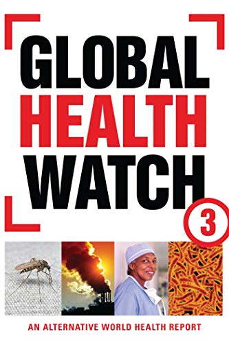 Stock image for Global Health Watch 3 : An Alternative World Health Report for sale by Better World Books