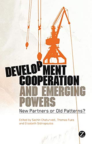 Beispielbild fr Development Cooperation and Emerging Powers: New Partners or Old Patterns zum Verkauf von medimops