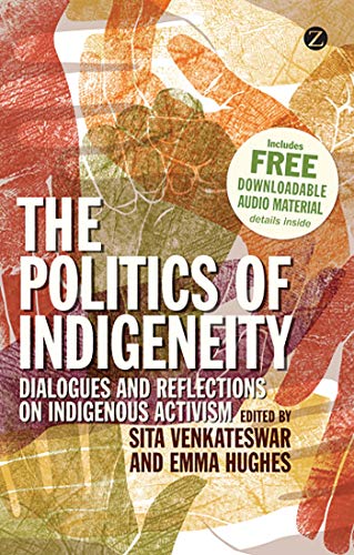 9781780321219: The Politics of Indigeneity: Dialogues and Reflections on Indigenous Activism