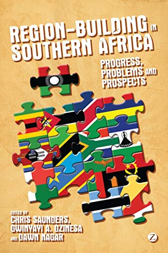 Stock image for Region-Building in Southern Africa: Progress, Problems and Prospects for sale by ThriftBooks-Dallas