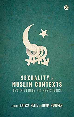 9781780322858: Sexuality in Muslim Contexts: Restrictions and Resistance