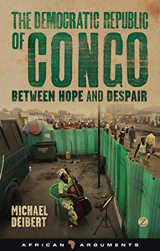 9781780323466: The Democratic Republic of Congo: Between Hope and Despair (African Arguments)