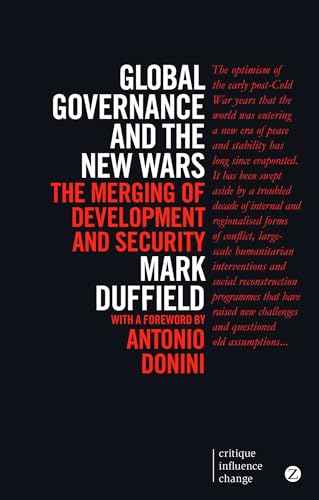 Beispielbild fr Global Governance and the New Wars: The Merging of Development and Security (Critique. Influence. Change) zum Verkauf von AwesomeBooks